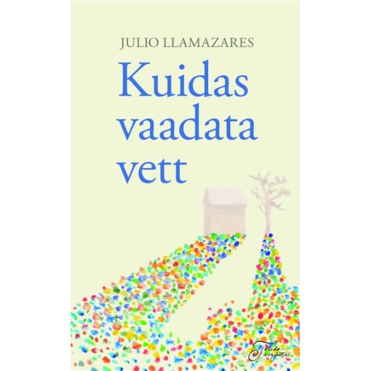 Kuidas vaadata vett (autor Julio llamazares)