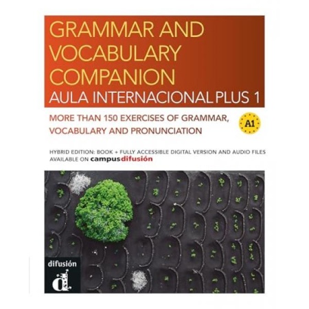 Aula Internacional Plus 1 Grammar and vocubulary companion. Edicíon híbrida | Hispaania keele grammatika ja sõnavara töövihik inglise keeles A1 tasemele