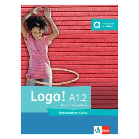 Logo! A1.2 Übungsbuch mit Audios | Saksa keele töövihik A1.2 tasemele