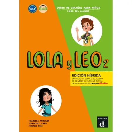 Lola y Leo 2 - Edición híbrida - Libro del alumno | Hispaania keele õpik lastele A1.2 tasemele