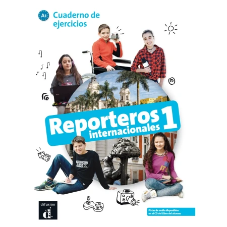 Reporteros Internacionales 1 Cuaderno de ejercicios