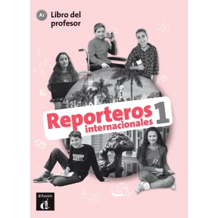 Reporteros Internacionales 1 Libro del profesor