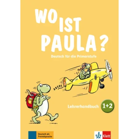 Wo ist Paula?, Lehrerhandbuch 1/2