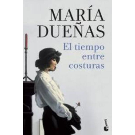  El tiempo entre costuras (autor Maria Dueñas)