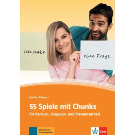 55 Spiele mit Chunks für Partner-, Gruppen- und Plenumsarbeit A1-A2