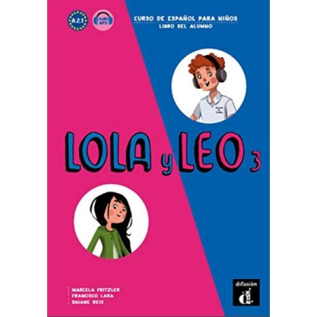Lola y Leo 3, libro del alumno + MP3 descargable