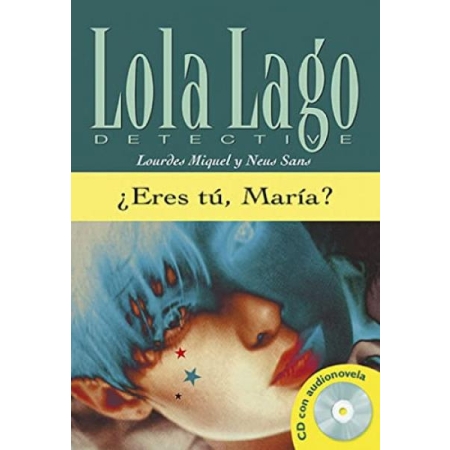 Lola y Lago Detective, ¿Eres tú, María? Lola Lago + CD