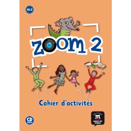 Zoom 2 Cahier d'activités FLE + CD