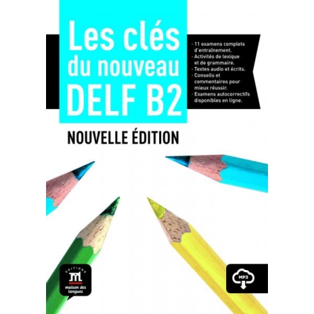 Les Clés du nouveau DELF B2 Nouvelle édition Livre de l'élève