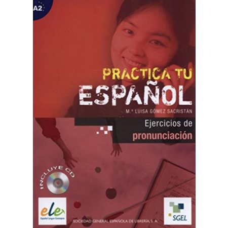 Ejercicios de pronunciación: Practica tu español + CD