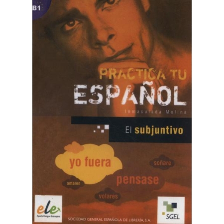 El subjuntivo: Practica tu español