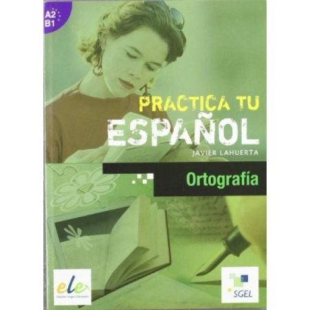 Practica tu español: PRACTICA ORTOGRAFIA