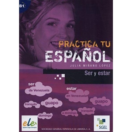 Practica tu español: SER Y ESTAR