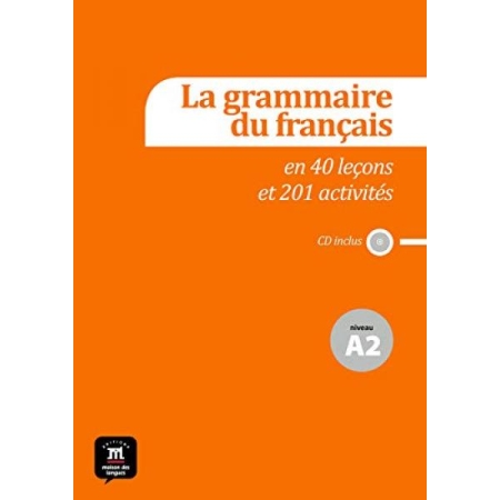 La grammaire du français A2 en en 44 leçons et plus de 220 activités