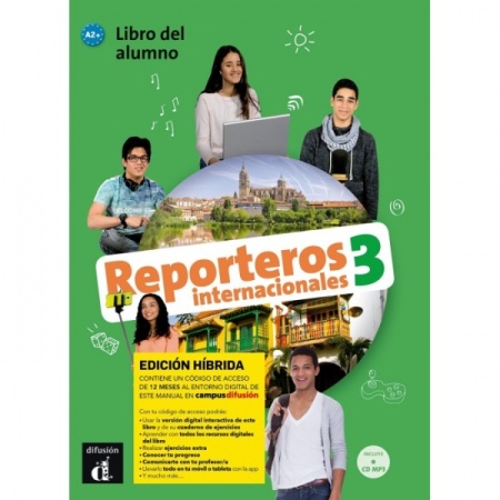 Reporteros Internacionales 3 Edición híbrida. Libro del alumno