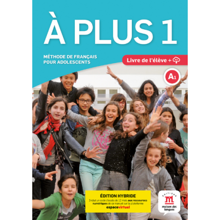À plus 1 – Édition hybride – Livre de l’élève | Prantsuse keele õpik A1 tasemele