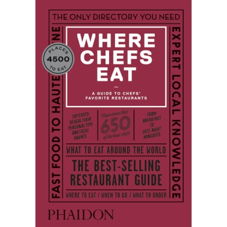 Where Chefs Eat: A Guide to Chefs' Favorite Restaurants (autor Joe Warwick, Joshua David Stein, Natascha Mirosch, Evelyn Chen)
