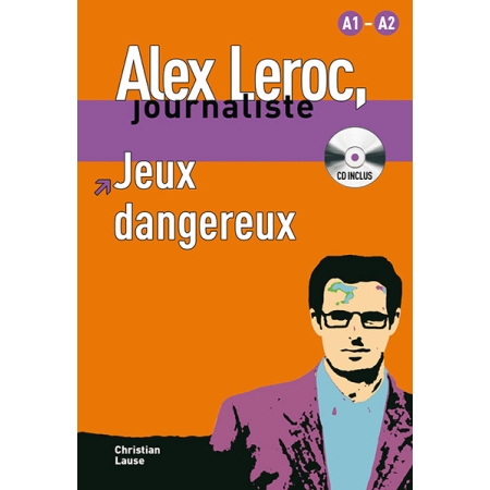 Alex Leroc, Jeux dangereux + CD